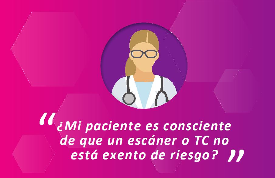 Díptico: ¿Mi paciente es consciente de que un escáner o TC no está exento de riesgo?