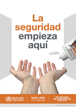 Póster en castellano de la campaña de higiene de manos del 5 de mayo de 2015. Contiene el lema: la seguridad empieza aquí. 