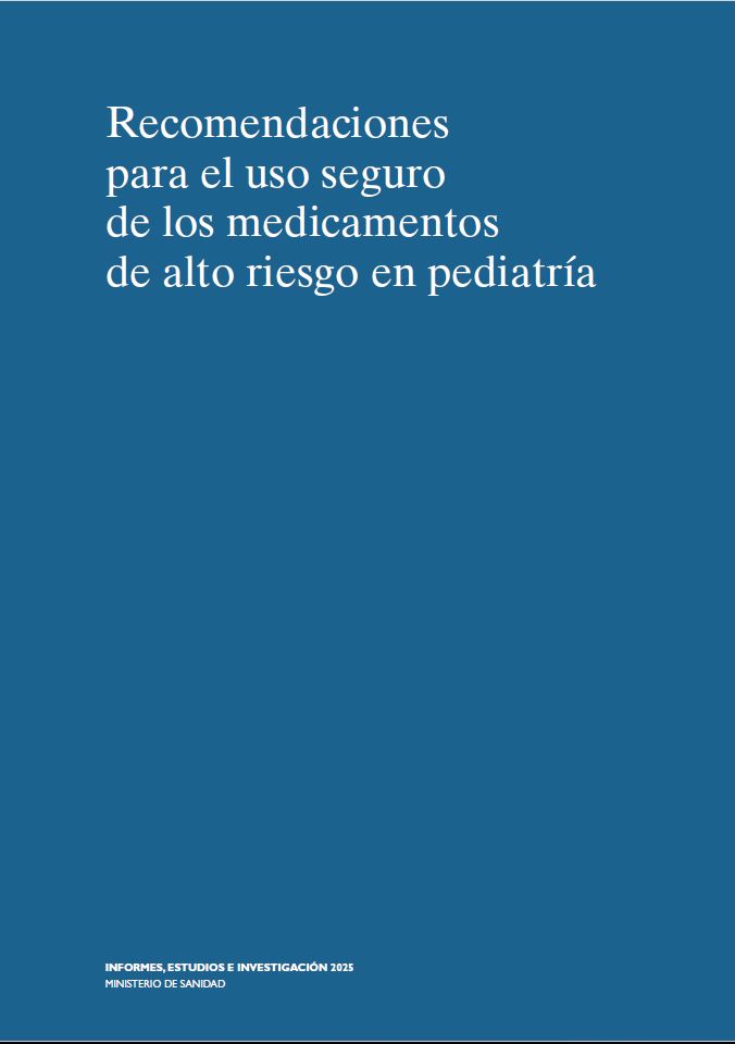Recomendaciones para el uso seguro de los medicamentos de alto riesgo en pediatría. Archivo PDF. Se abrirá en una ventana nueva